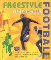 Freestyle Football - Gestes Techniques