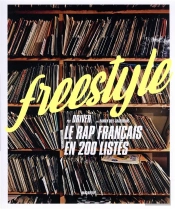 Freestyle - Le Rap Francais En 200 Listes