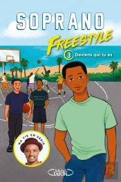 Freestyle Tome 3 : Deviens Qui Tu Es !