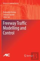 Freeway Traffic Modelling And Control