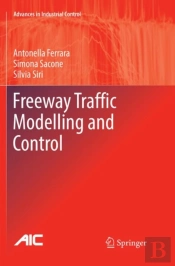 Freeway Traffic Modelling And Control