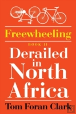 Bertrand.pt - Freewheeling: Derailed In North Africa: Book Ii