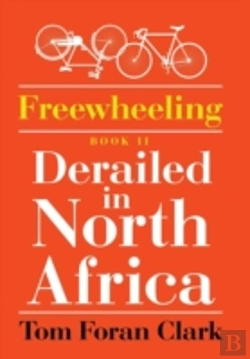 Bertrand.pt - Freewheeling: Derailed In North Africa: Book Ii