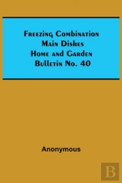 Freezing Combination Main Dishes Home And Garden Bulletin No. 40