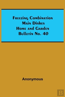 Bertrand.pt - Freezing Combination Main Dishes Home And Garden Bulletin No. 40