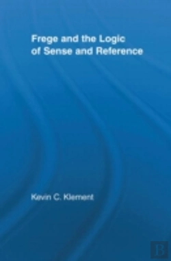 Bertrand.pt - Frege And The Logic Of Sense And Reference