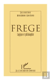 Frege, Logique Et Philosophie