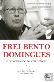 Frei Bento Domingues e o Incómodo da Coerência