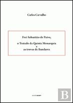 Frei Sebastião de Paiva, o Tratado da Quinta Monarquia e as Trovas de Bandarra