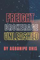 Freight Brokerage Unleashed