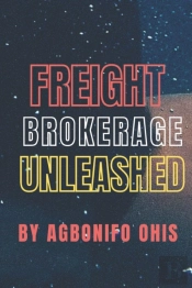 Freight Brokerage Unleashed