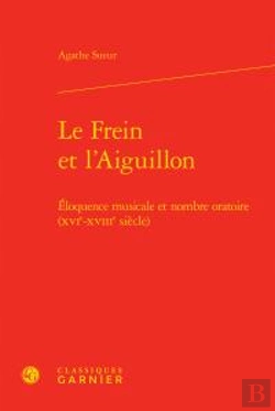 Bertrand.pt - Frein L Aiguillon - Eloquence Musicale Nombreoratoire Xvie-Xviiie Siecle