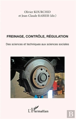 Bertrand.pt - Freinage, Controle, Regulation ; Des Sciences Et Techniques Aux Sciences Sociales