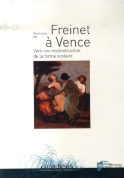 Bertrand.pt - Freinet À Vence ; Vers Une Reconstruction De La Forme Scolaire