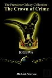 Frenalose Galaxy Collection - The Crown Of Crime