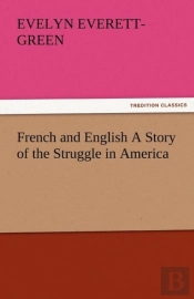 French And English A Story Of The Struggle In America