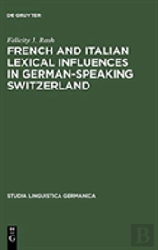French And Italian Lexical Influences In German-Speaking Switzerland