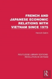 French And Japanese Economic Relations With Vietnam Since 1975