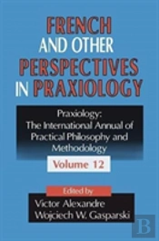 French And Other Perspectives In Praxiology
