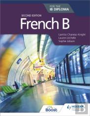 French B For The Ib Diploma Second Edition