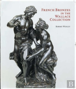 Bertrand.pt - French Bronzes In The Wallace Collection