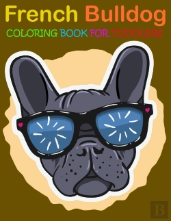 Bertrand.pt - French Bulldog Coloring Book For Toddlers