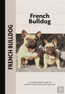 Bertrand.pt - French Bulldog (Comprehensive Owner'S Guide)