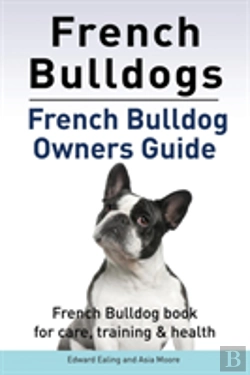 Bertrand.pt - French Bulldogs. French Bulldog Owners Guide. French Bulldog Book For Care, Training & Health.