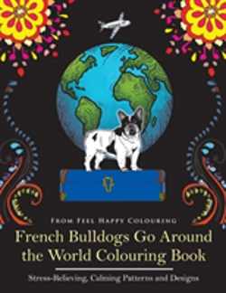 Bertrand.pt - French Bulldogs Go Around The World Colouring Book