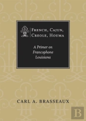 French, Cajun, Creole, Houma