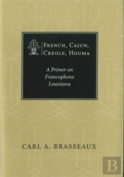 French, Cajun, Creole, Houma