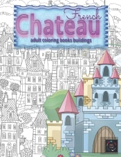 French Chateau Adult Coloring Books Buildings
