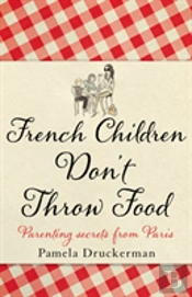 French Children Dont Throw Food