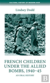French Children Under The Allied Bombs, 1940â€“45