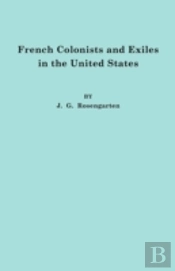 French Colonists And Exiles In The United States