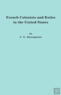 Bertrand.pt - French Colonists And Exiles In The United States