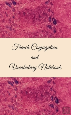 Bertrand.pt - French Conjugation And Vocabulary Notebook