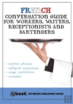 Bertrand.pt - French Conversation Guide For Workers, Waiters, Receptionists And Bartenders