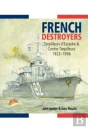French Destroyers: Torpilleurs D'Escadre And Contre-Torpilleurs,1922-1956