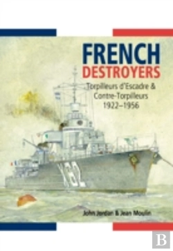 Bertrand.pt - French Destroyers: Torpilleurs D'Escadre And Contre-Torpilleurs,1922-1956