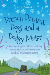 French Dreams, Dogs And A Dodgy Motor