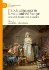 French Emigrants In Revolutionised Europe