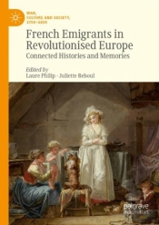 French Emigrants In Revolutionised Europe