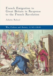 French Emigration To Great Britain In Response To The French Revolution
