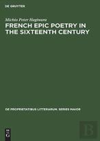 French Epic Poetry In The Sixteenth Century