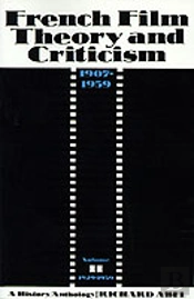 French Film Theory And Criticism, Volume 2