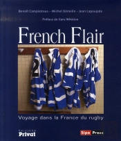 French Flair ; Voyage Dans La France Du Rugby