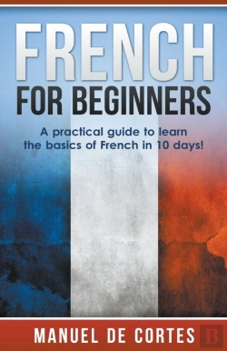 Bertrand.pt - French For Beginners: A Practical Guide