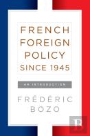 French Foreign Policy Since 1945