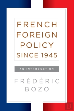 Bertrand.pt - French Foreign Policy Since 1945